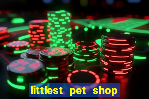 littlest pet shop jogo antigo baixar dinheiro infinito